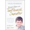 Thirty Years In A Turtleneck Sweater door Nick Warren
