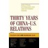 Thirty Years Of China U.S. Relations