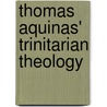 Thomas Aquinas' Trinitarian Theology door Timothy L. Smith