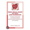 Thou Shall Knot In Love And Marriage door John H. Green