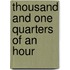 Thousand and One Quarters of an Hour