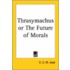 Thrasymachus Or The Future Of Morals