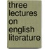 Three Lectures On English Literature