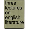 Three Lectures On English Literature door William S. 1859-M'Cormick