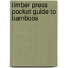 Timber Press Pocket Guide To Bamboos door Ted Jordan Meredith