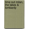 Time Out Milan, the Lakes & Lombardy door Time Out