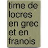 Time de Locres En Grec Et En Franois by Plato Plato