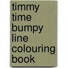 Timmy Time Bumpy Line Colouring Book door Onbekend