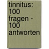 Tinnitus: 100 Fragen - 100 Antworten by J. Sandmann