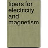 Tipers For Electricity And Magnetism door T.L. O'Kuma