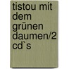 Tistou Mit Dem Grünen Daumen/2 Cd`s door Maurice Druon