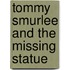 Tommy Smurlee And The Missing Statue