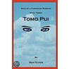 Tomo Pui, Saga Of A Comanche Warrior by Max Oliver