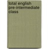 Total English Pre-Intermediate Class door Richard Acklam