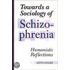 Towards A Sociology Of Schizophrenia