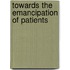 Towards The Emancipation Of Patients