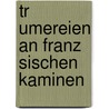 Tr Umereien An Franz Sischen Kaminen by Richard Von Volkmann