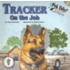 Tracker On The Job [with Cd (audio)]