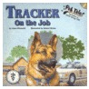 Tracker On The Job [with Cd (audio)] by Liam O'Donnell