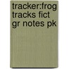 Tracker:frog Tracks Fict Gr Notes Pk by Kate Ruttle