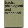 Tracts, Philological And Exegetical door John Brown