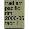 Trad Arr Pacific Rim 2006-06 Tapr:ll door Onbekend