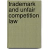 Trademark and Unfair Competition Law door Roger E. Schechter