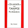 Tradition & Change in Psychoanalysis door Roy Schaffer
