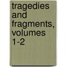 Tragedies and Fragments, Volumes 1-2 door Thomas George Aeschylus