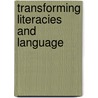 Transforming Literacies And Language door Caroline M.L. Ho
