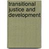 Transitional Justice And Development door Pablo De Greiff