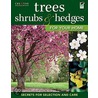 Trees, Shrubs & Hedges For Your Home by Creative Homeowner