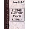 Trends In Pancreatic Cancer Research by Unknown