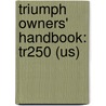 Triumph Owners' Handbook: Tr250 (Us) by Unknown