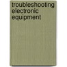 Troubleshooting Electronic Equipment door Raghbir Singh Khandpur