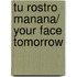 Tu rostro manana/ Your Face Tomorrow