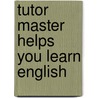 Tutor Master Helps You Learn English by David Malindine