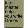 Tutor Master Helps You Write Stories door David Malindine