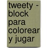 Tweety - Block Para Colorear y Jugar door Planeta