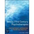 Twenty First Century Psychotherapies