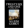 Twenty-Six And One And Other Stories door Maxim Gorki