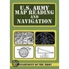 U.S. Army Map Reading and Navigation door U.S. Dept of the Army