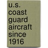 U.S. Coast Guard Aircraft Since 1916 by Arthur Pearcy