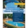 Ultimate Guide To Above-Ground Pools by Terry Tamminen