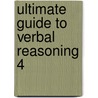 Ultimate Guide To Verbal Reasoning 4 by Unknown