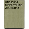 Ultrasound Clinics Volume 2 Number 3 door Leslie Scoutt