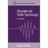 Ultraviolet and Visible Spectroscopy door Michael J.K. Thomas