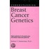 Understanding Breast Cancer Genetics
