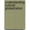 Understanding Cultural Globalization door Paul Hopper
