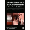 Understanding E-Government in Europe by G. Nixon Paul